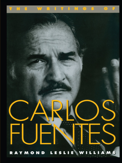 Title details for The Writings of Carlos Fuentes by Raymond Leslie Williams - Wait list